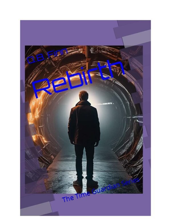Rebirth: The Time Guardian Series